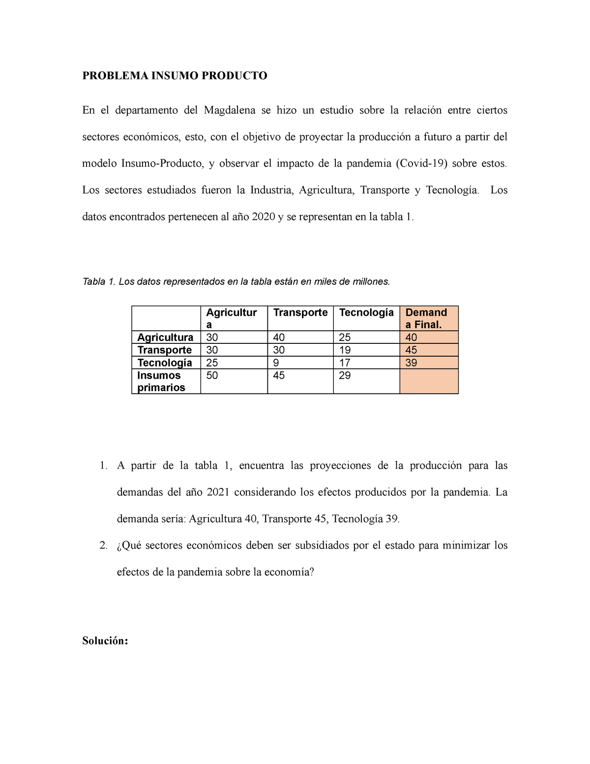Álgebra lineal - Insumo Producto - PROBLEMA INSUMO PRODUCTO En el  departamento del Magdalena se hizo - Studocu
