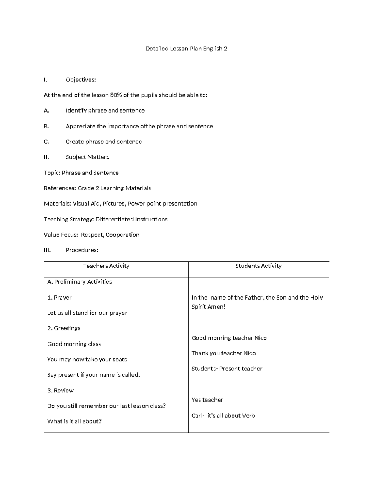 Mingkay DLPEnglish - Detailed Lesson Plan English 2 I. Objectives: At ...