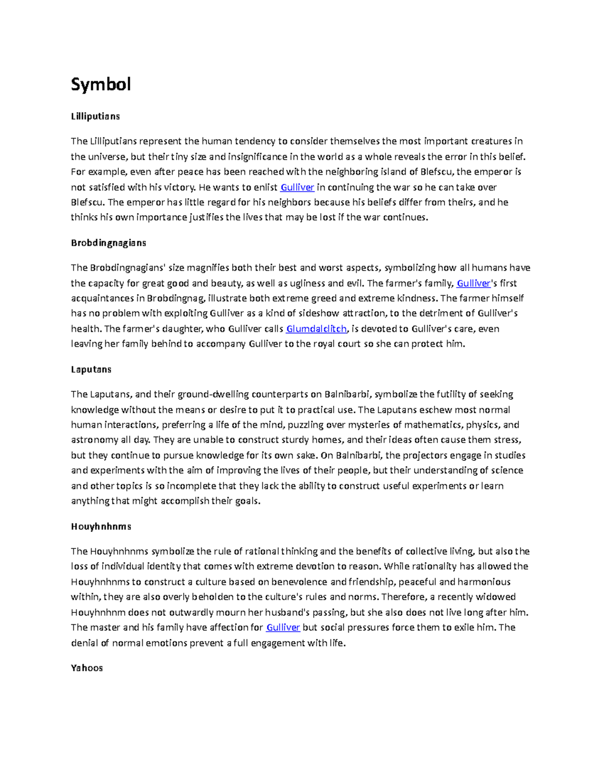 Symbol CharacterThemes Symbol Lilliputians The Lilliputians represent the human tendency to