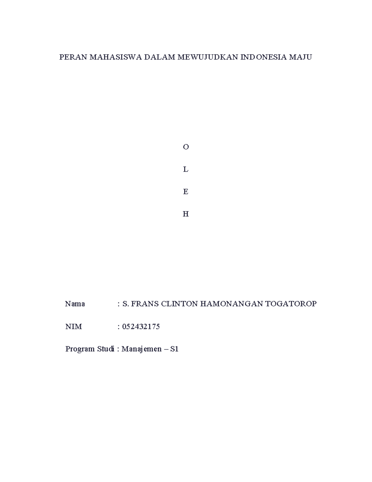 Tugas 2 Bahasa Indonesia - PERAN MAHASISWA DALAM MEWUJUDKAN INDONESIA ...