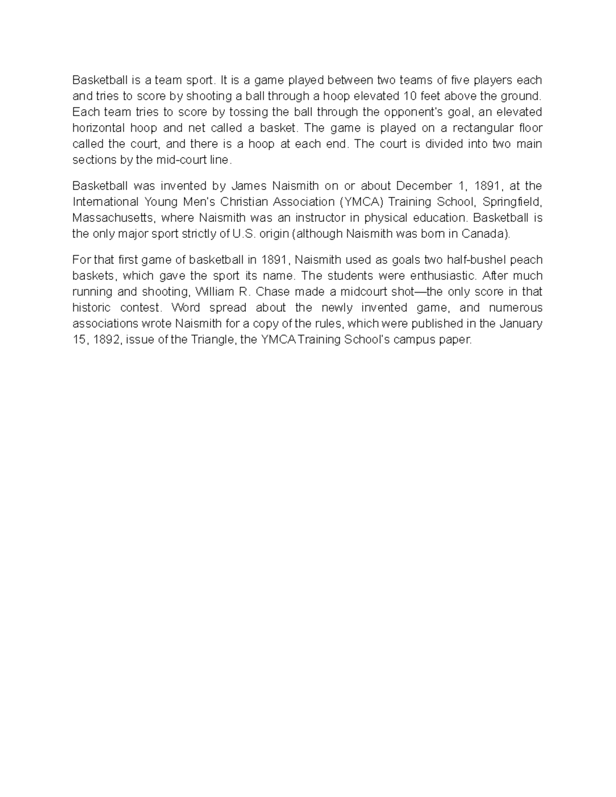 Basketball History Final Basketball is a team sport. It is a game