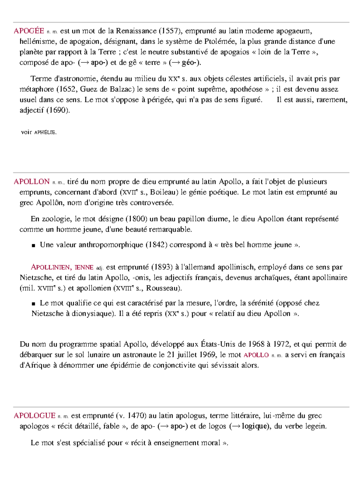 Le lexique de la lettre A 397 APOGÉE n. m. est un mot de la