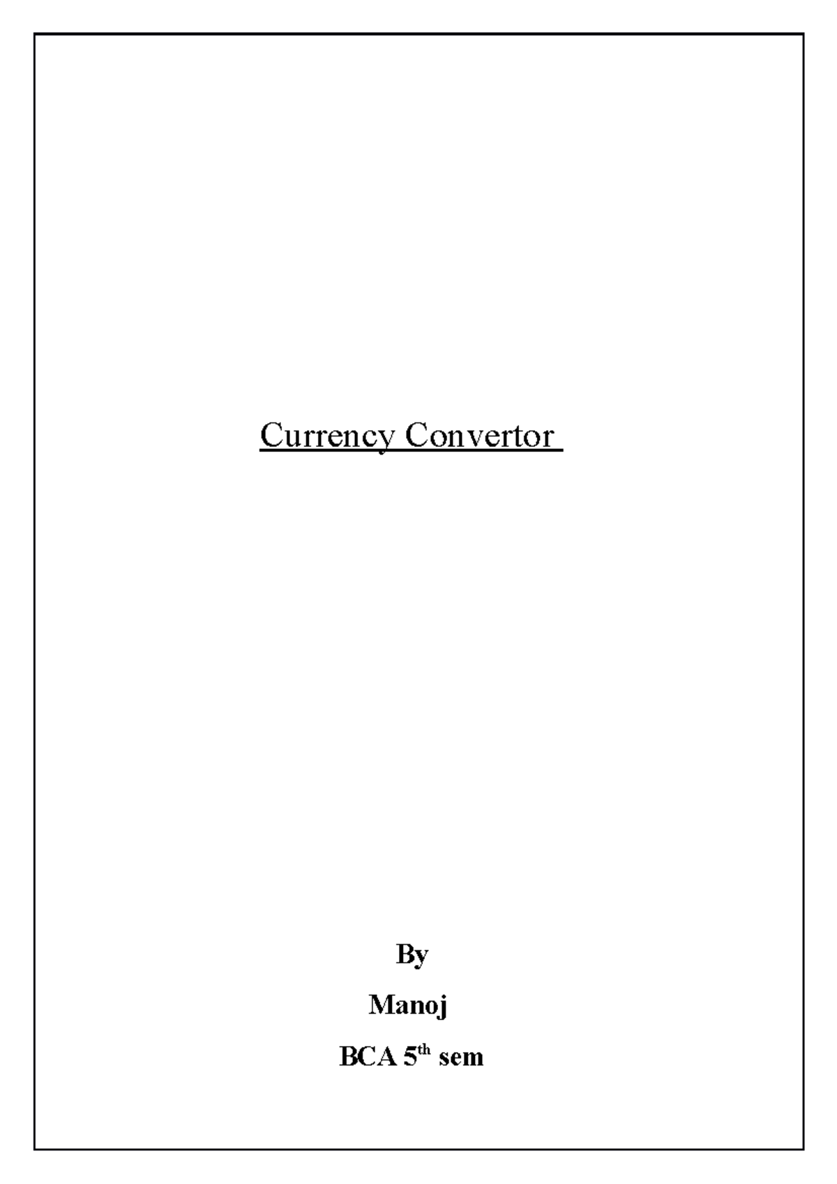 Abstract currency convertor by manoj bca 5th sem abstract different
