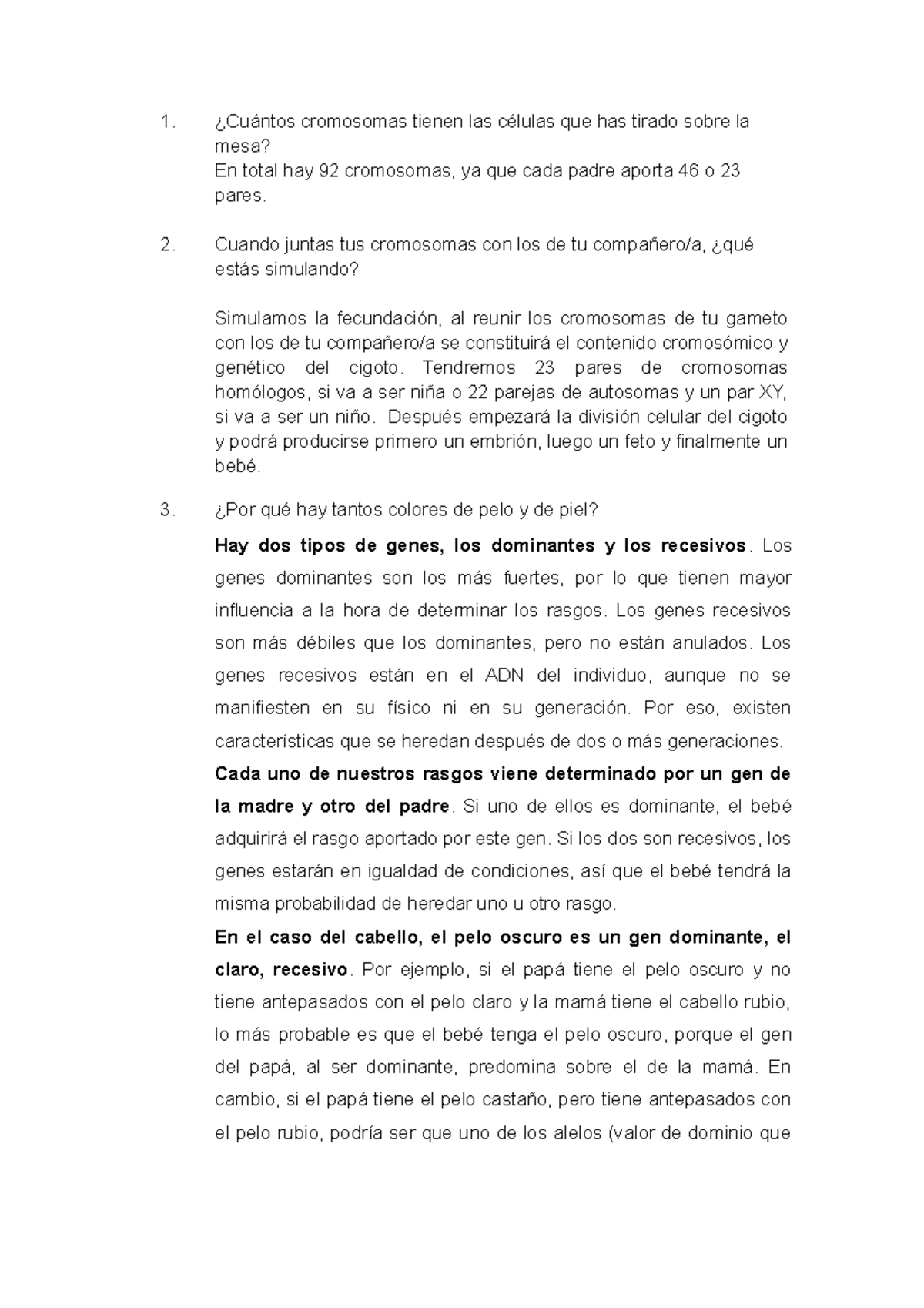 Cuántos cromosomas tienen las células que has tirado sobre la mesa - ¿Cuántos  cromosomas tienen las - Studocu