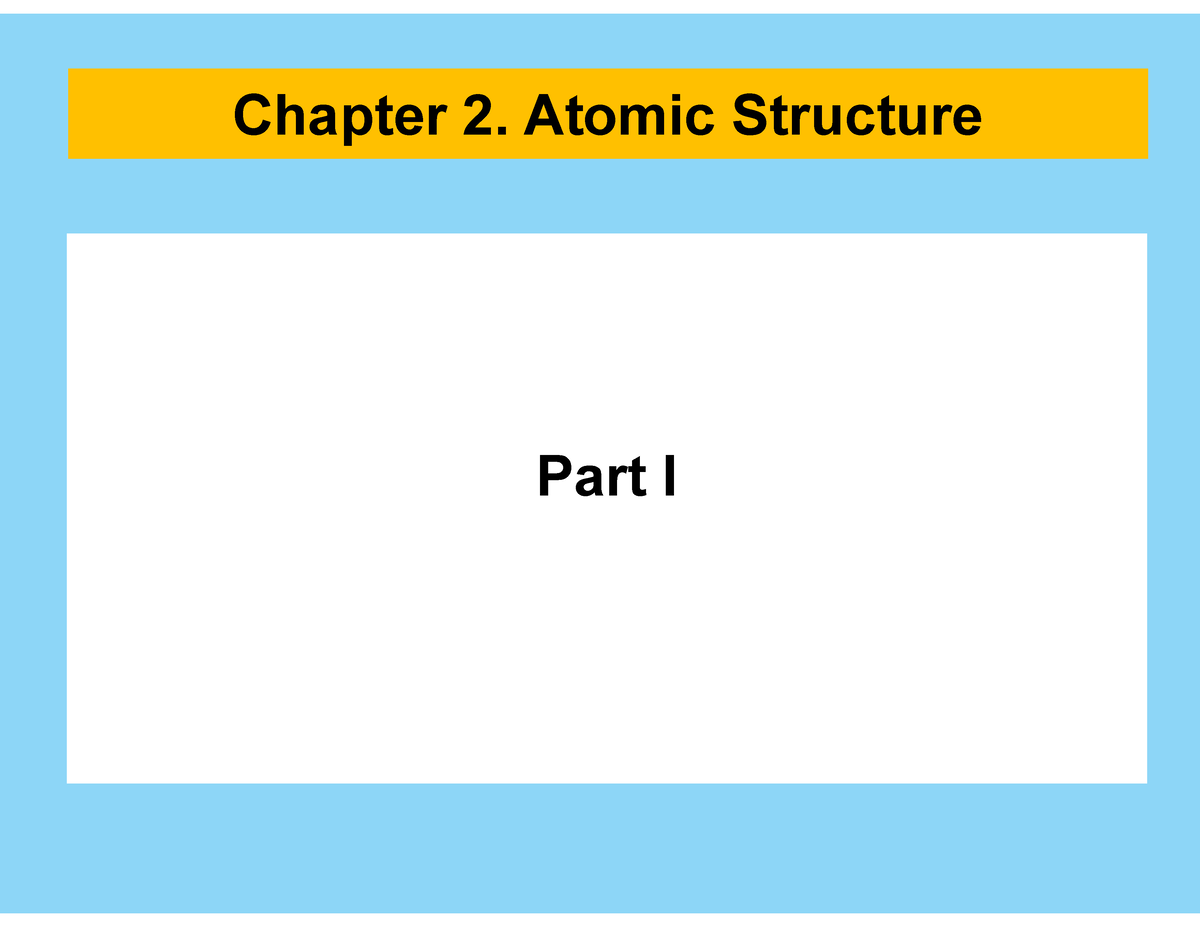 Chapter 2 Atomic Structure Part I After Lecture Notes - Chapter 2 ...