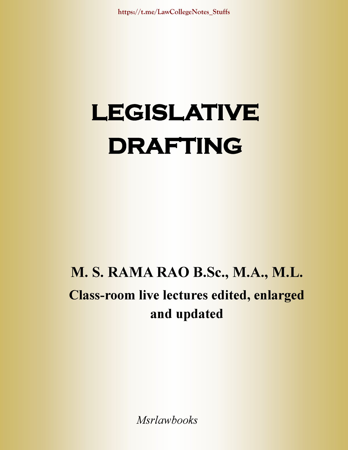 Legislative Drafting RAMA RAO Notes - LEGISLATIVE DRAFTING M. S. RAMA ...