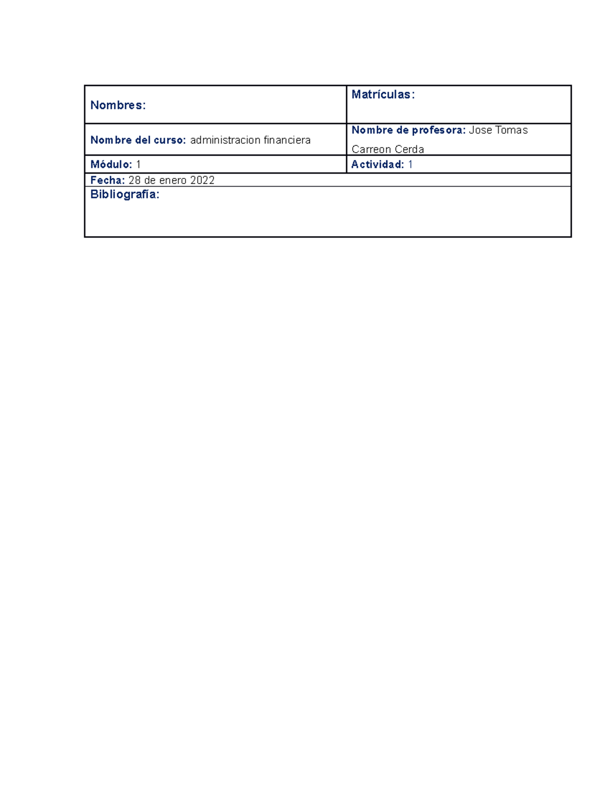 Act 1 - tarea - Nombres: Matrículas: Nombre del curso: administracion ...