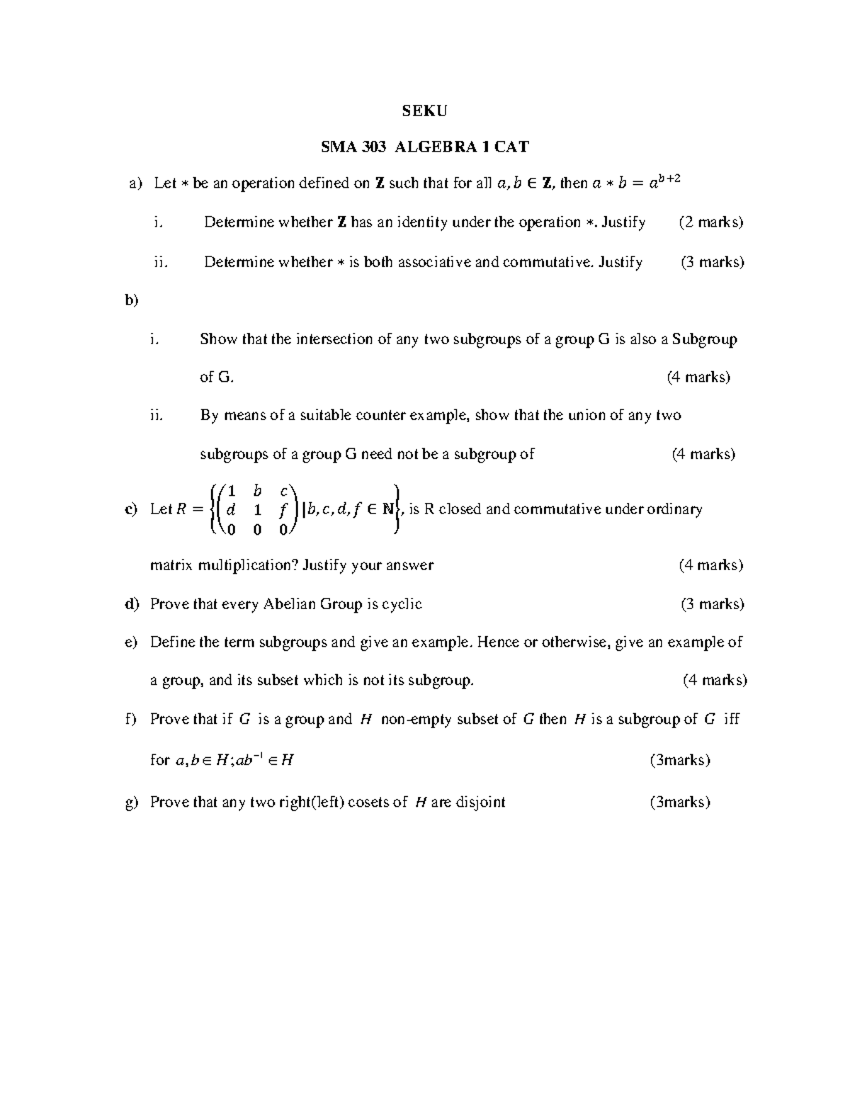 Cat 1 algebra 1 - Cat - SEKU SMA 303 ALGEBRA 1 CAT a) Let ∗ be an ...