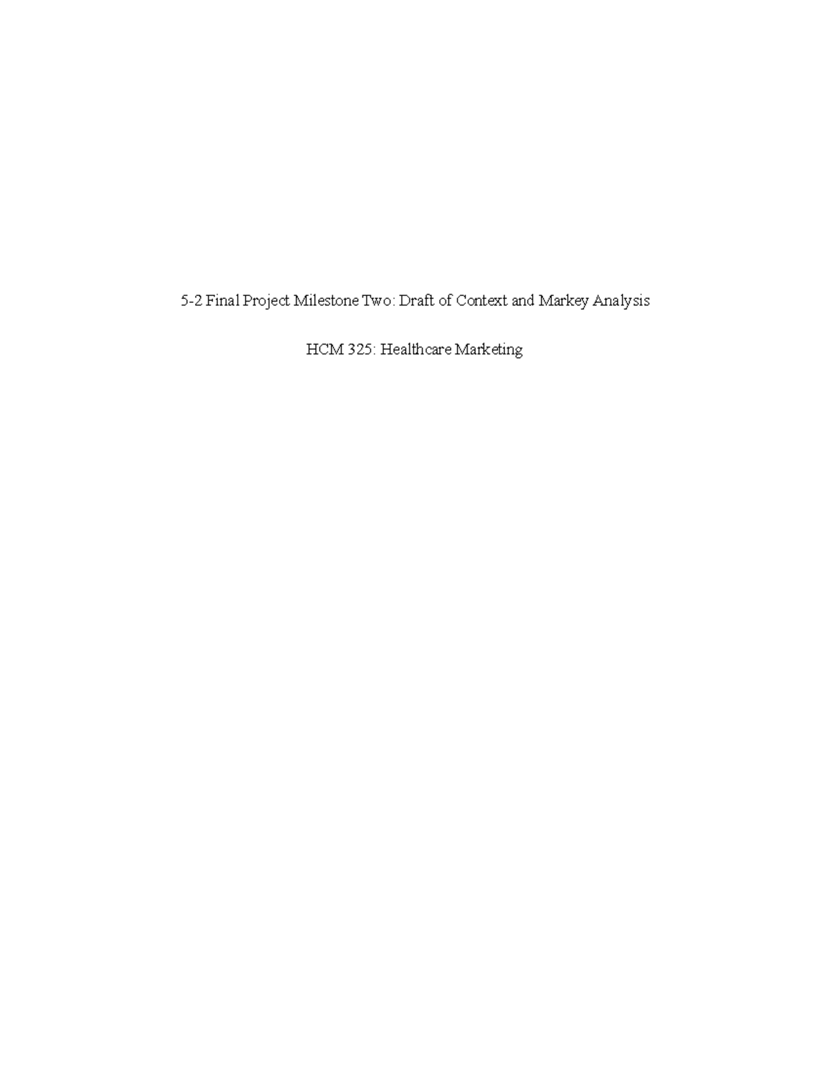 5-2 Final Project Milestone Two: Draft of Context and Market Analysis ...