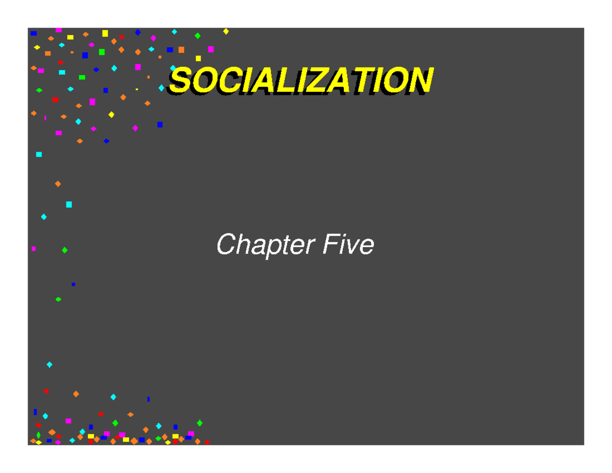 SOC1CH5A - Very Good - SOCIALIZATION Chapter Five + What is ...