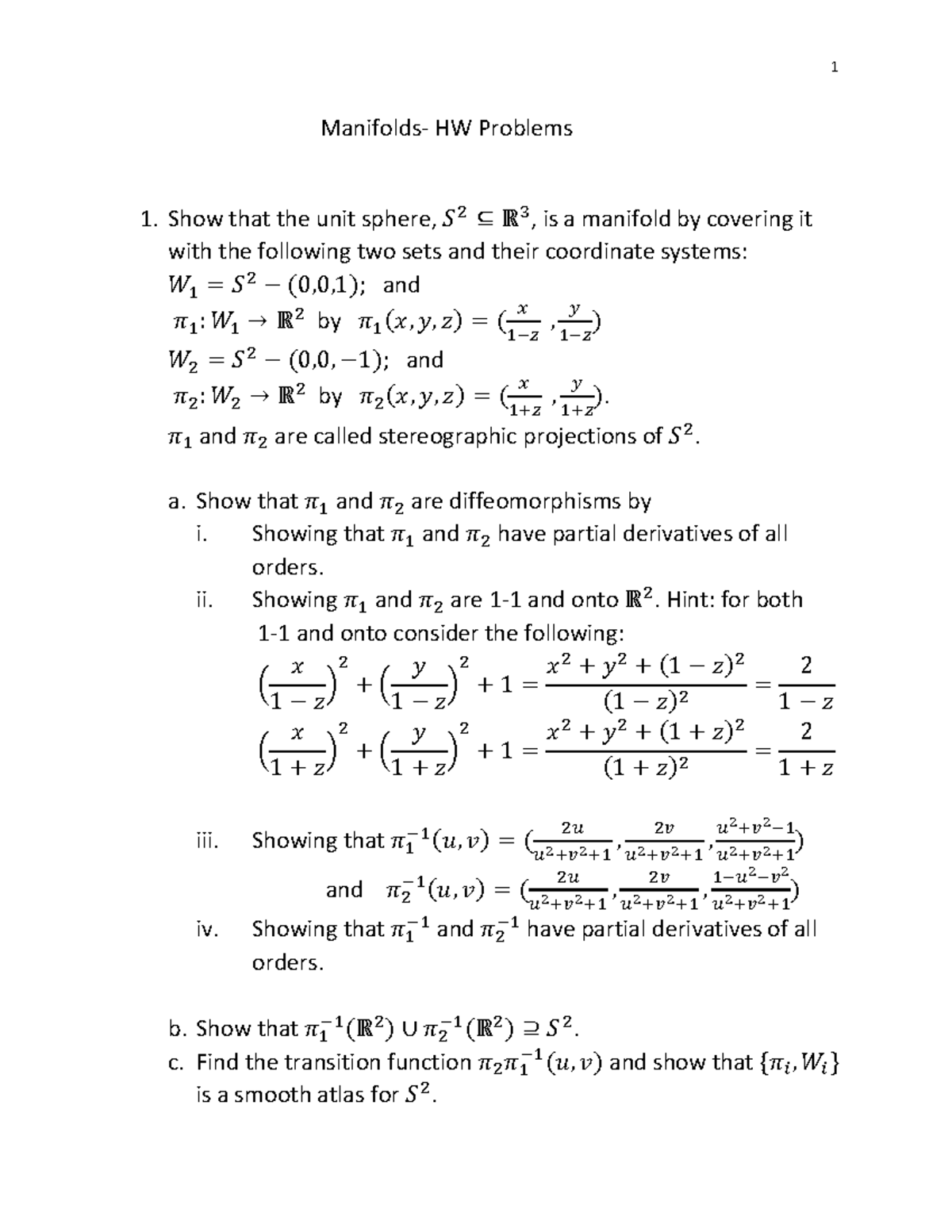 Manifolds hw Calculus iii 1 Manifolds HW Problems Show that the unit sphere, 𝑆 2 ⊆ ℝ 3 , is