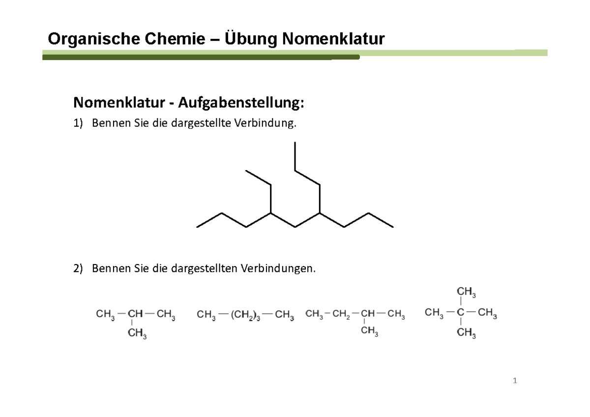 Organische Chemie Uebung - Nomenklatur - Aufgabenstellung: Bennen Sie ...