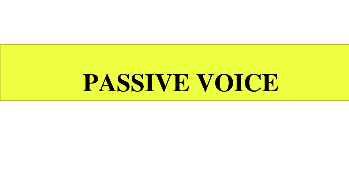 4- Passive Voice - PASSIVE VOICE USAGE There are two types of verbs in ...