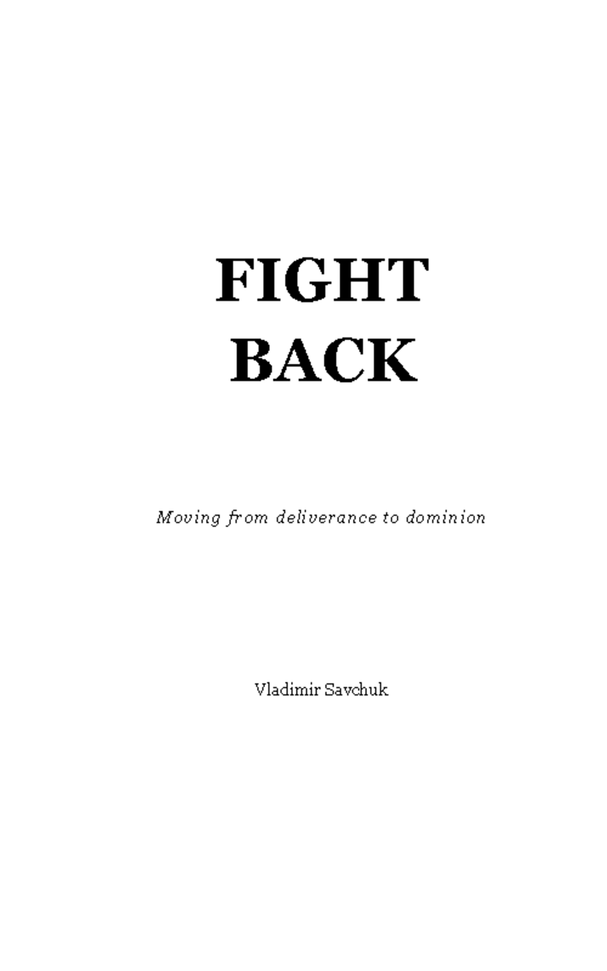 Fight-Back-PDF - How to fight back - FIGHT BACK Moving from deliverance ...