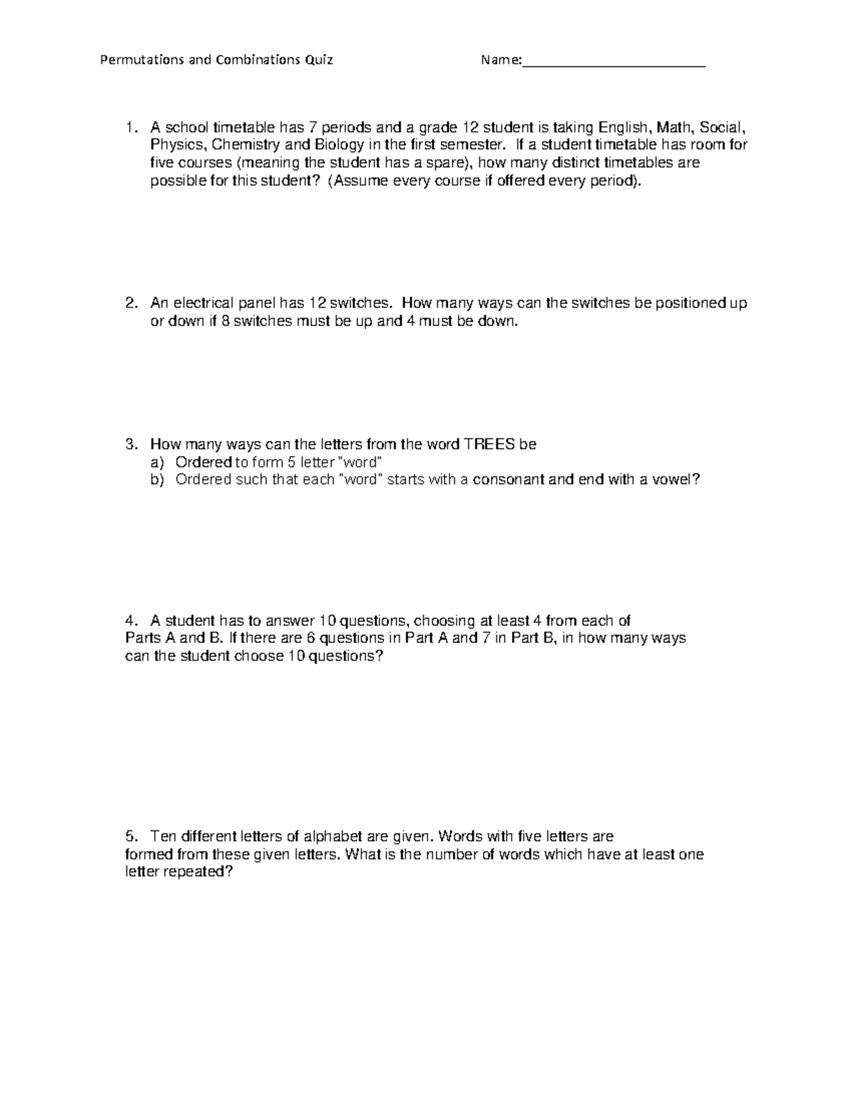 Perms, Combs and Binomial Quiz Permutations and Combinations Quiz
