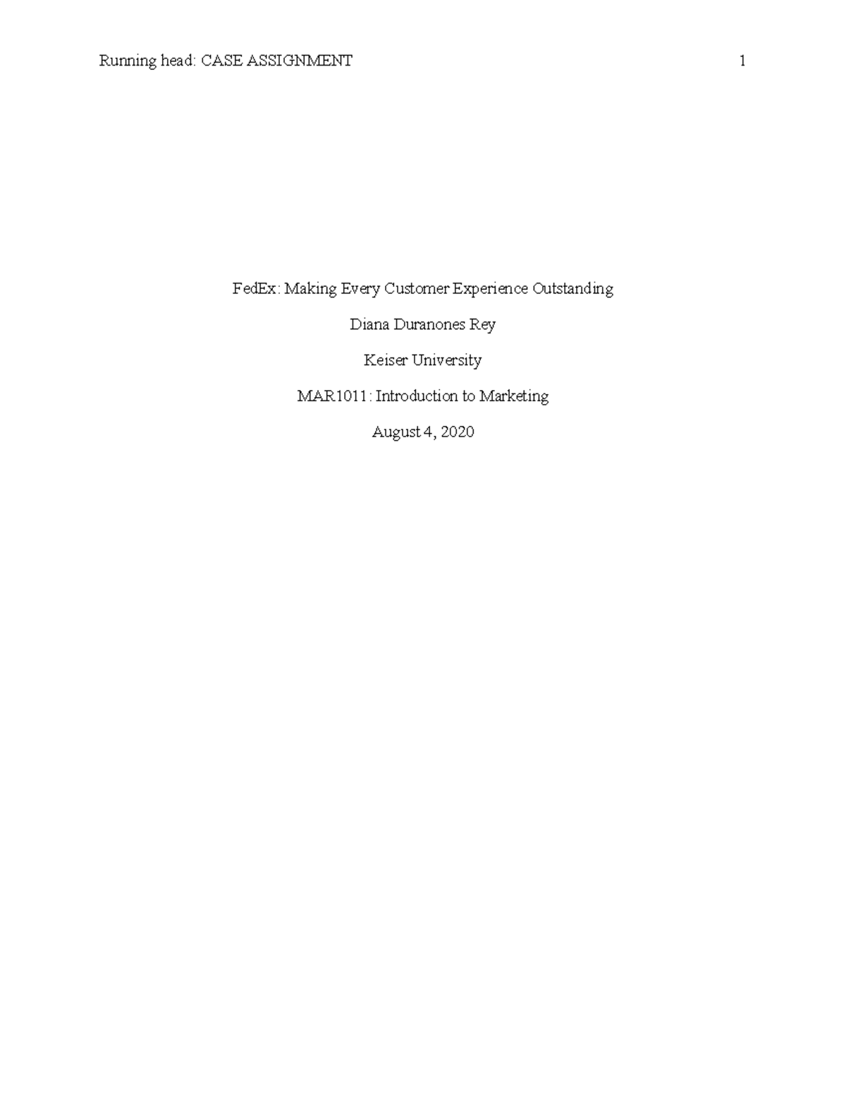 Week 1 Case Assignment - Running head: CASE ASSIGNMENT 1 FedEx: Making ...