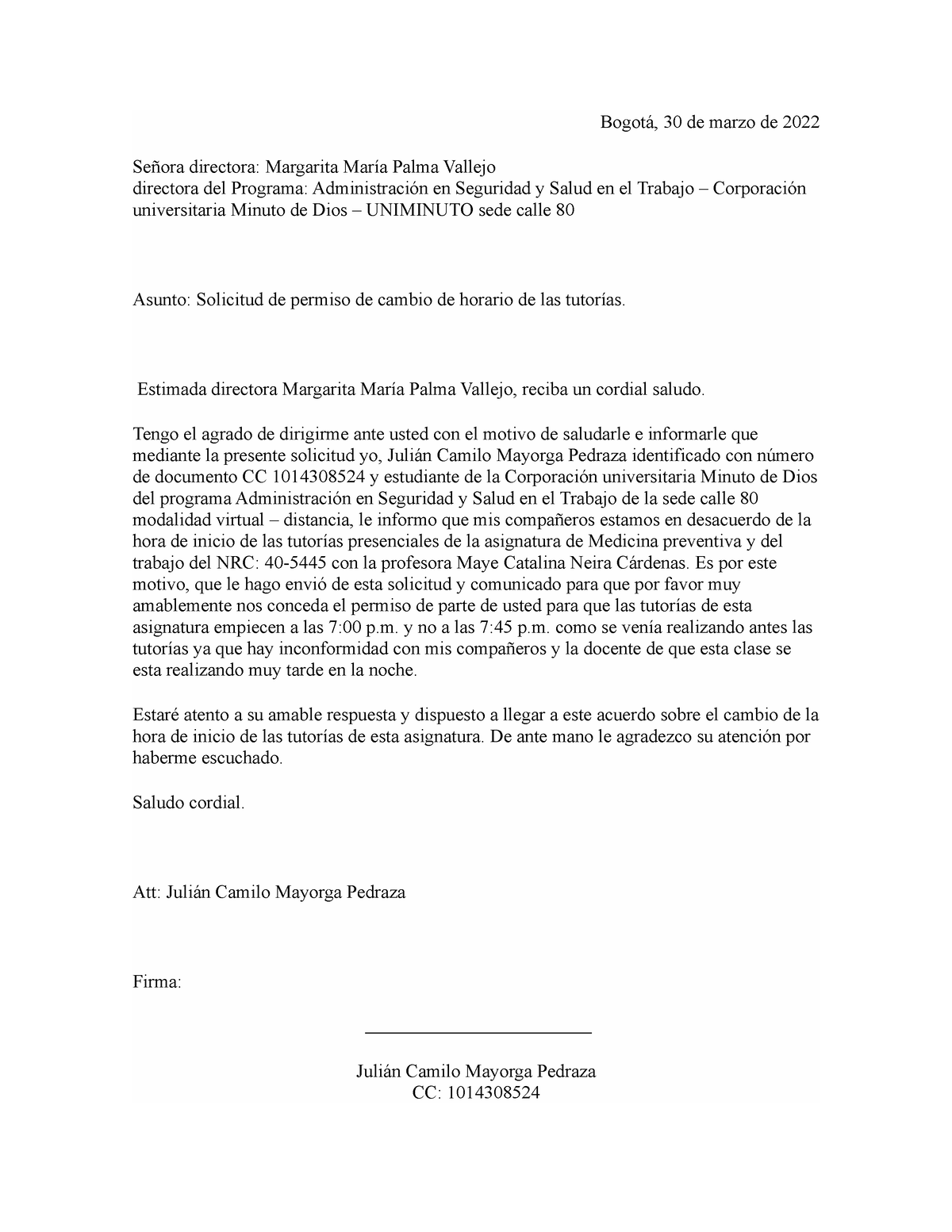 Carta de solicitud de permiso cambio de horario - Bogotá, 30 de marzo de  2022 Señora directora: - Studocu