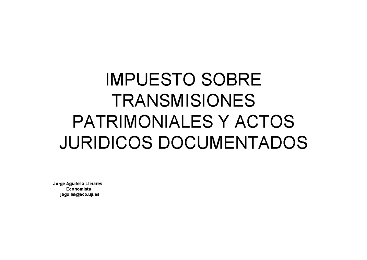 Presentación Tema 8 ITP y AJD IMPUESTO SOBRE TRANSMISIONES PATRIMONIALES Y ACTOS JURIDICOS