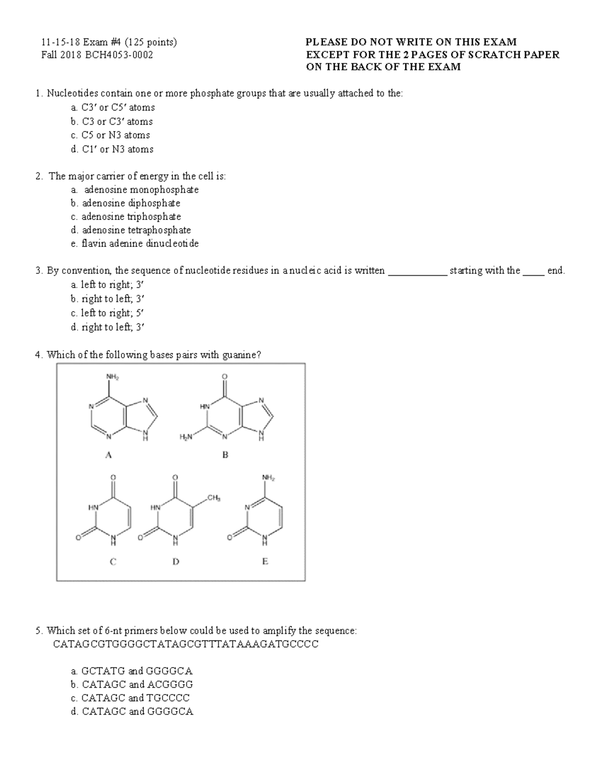 Practice Exam 4 - Nucleotides contain one or more phosphate groups that ...