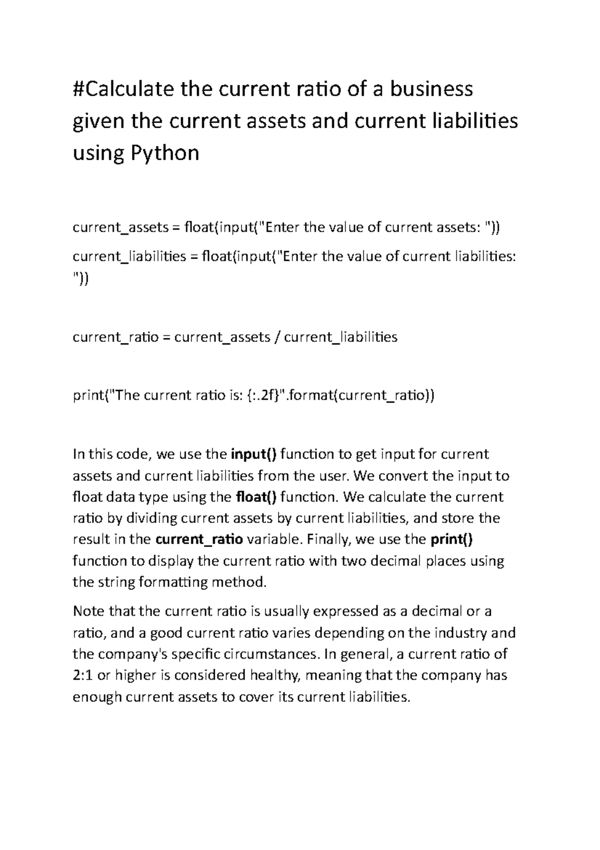 Assets and current liabilities using Python - #Calculate the current ratio of a business given ...