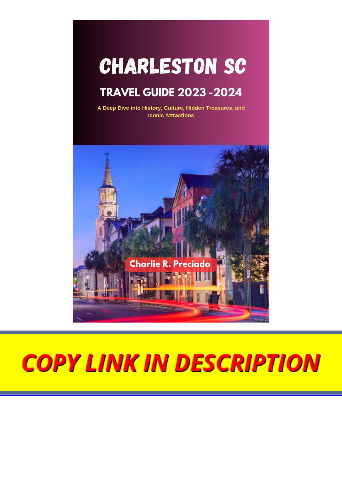 PDF Read Online Charleston Sc Travel Guide 2023 2024 A Deep Dive Into   Thumb 1200 1698 