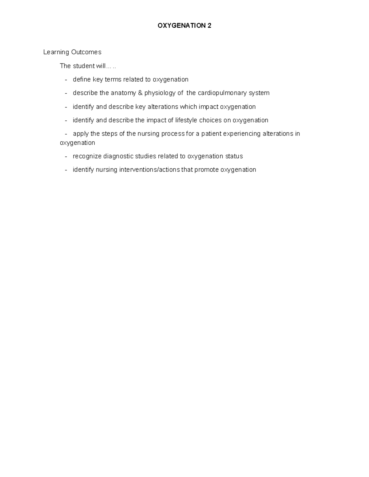 Oxygenation 2 Learning The student will..... define key
