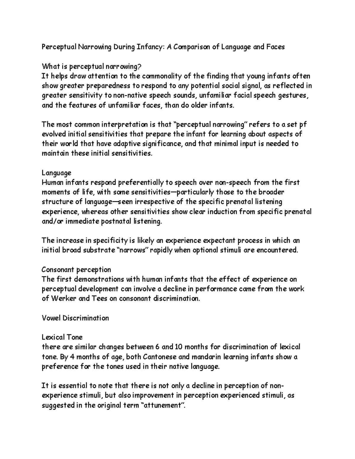 Perceptual Narrowing During Infancy The most common interpretation is