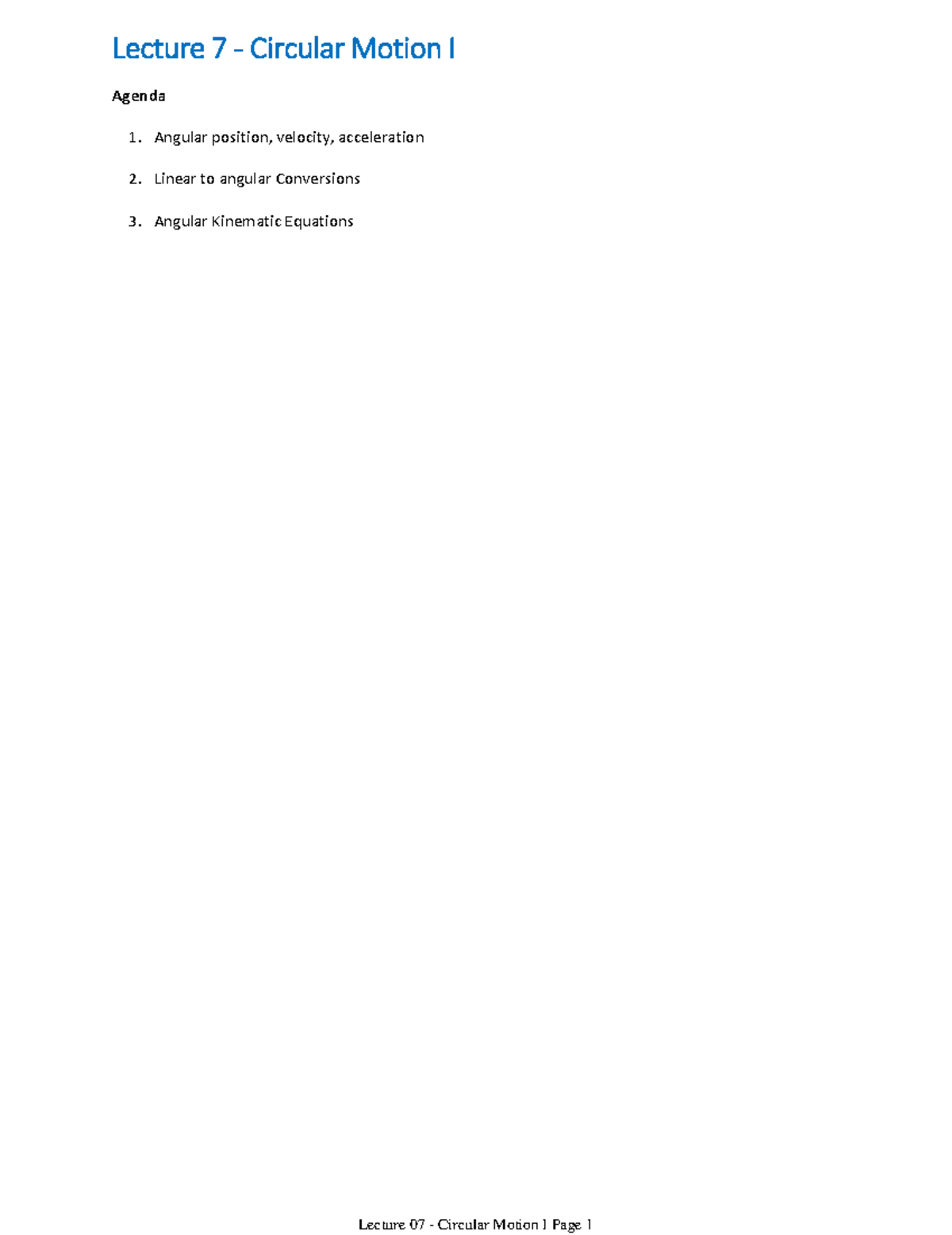 Lecture 7 - Circular Motion I - Agenda 1. Angular position, velocity ...