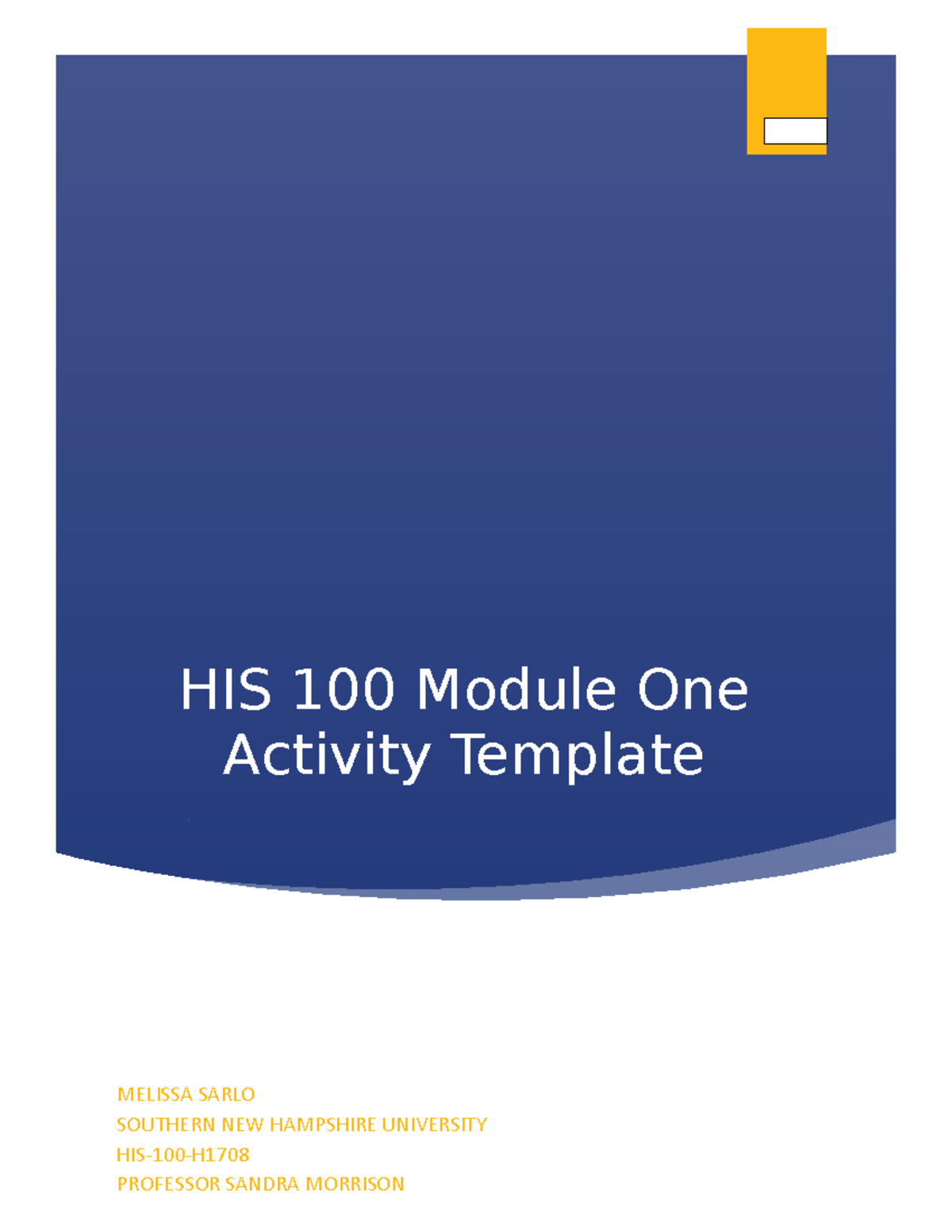 HIS 100 Module One Activity Template - While it is a good idea to ...