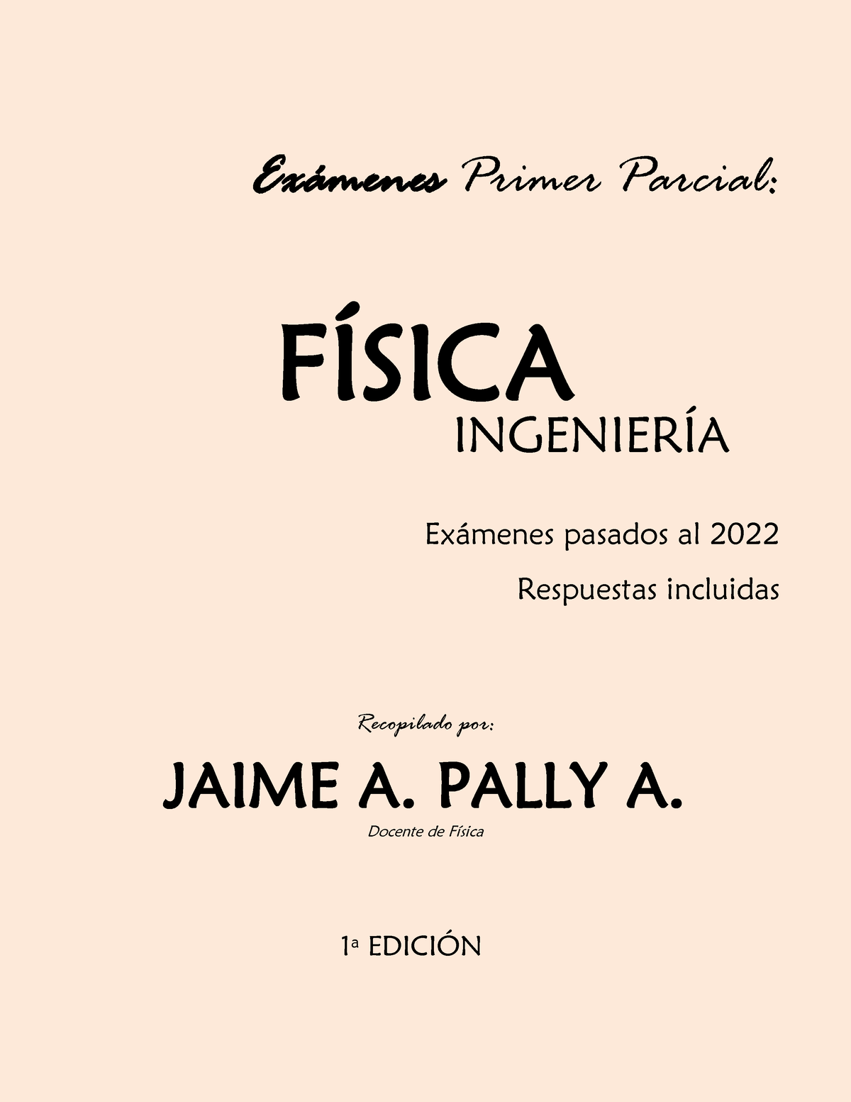 Primer Parcial Física Jaime - Ex·menes Primer Parcial: FÕSICA Ex·menes ...