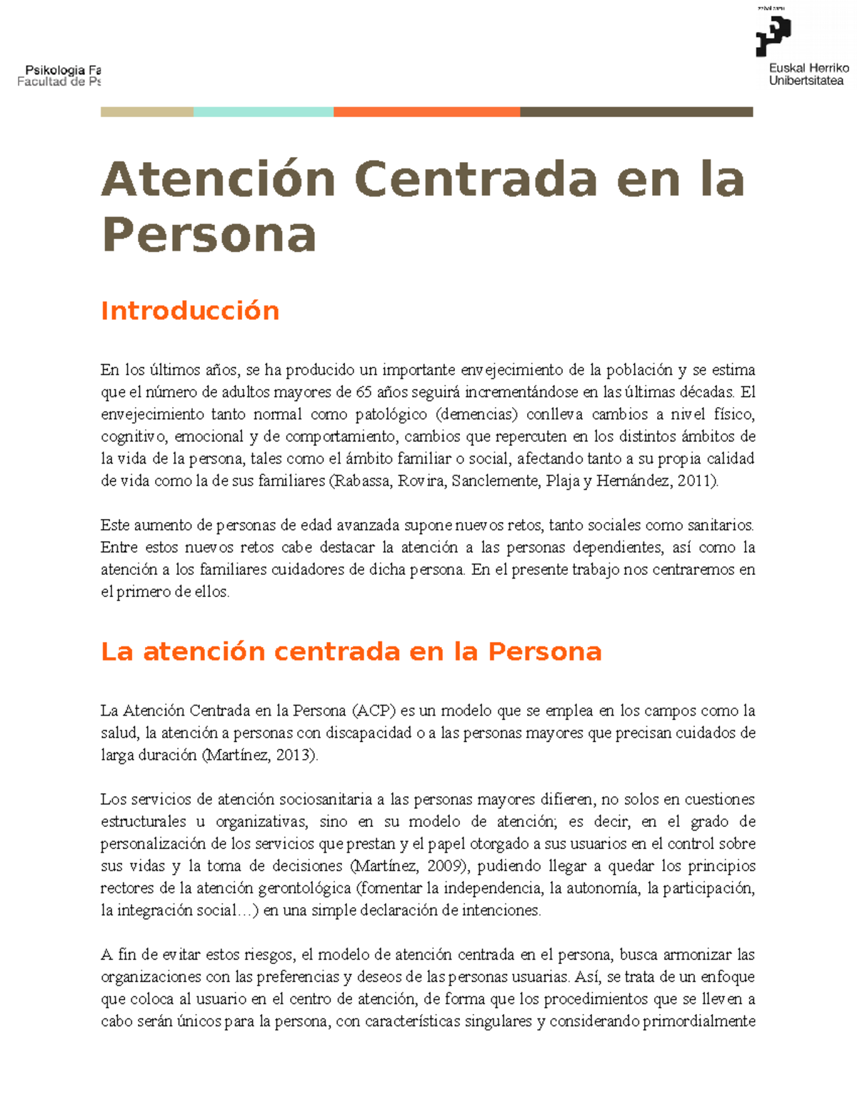 Atención Centrada EN LA Persona - Atención Centrada en la Persona  Introducción En los últimos años, - Studocu