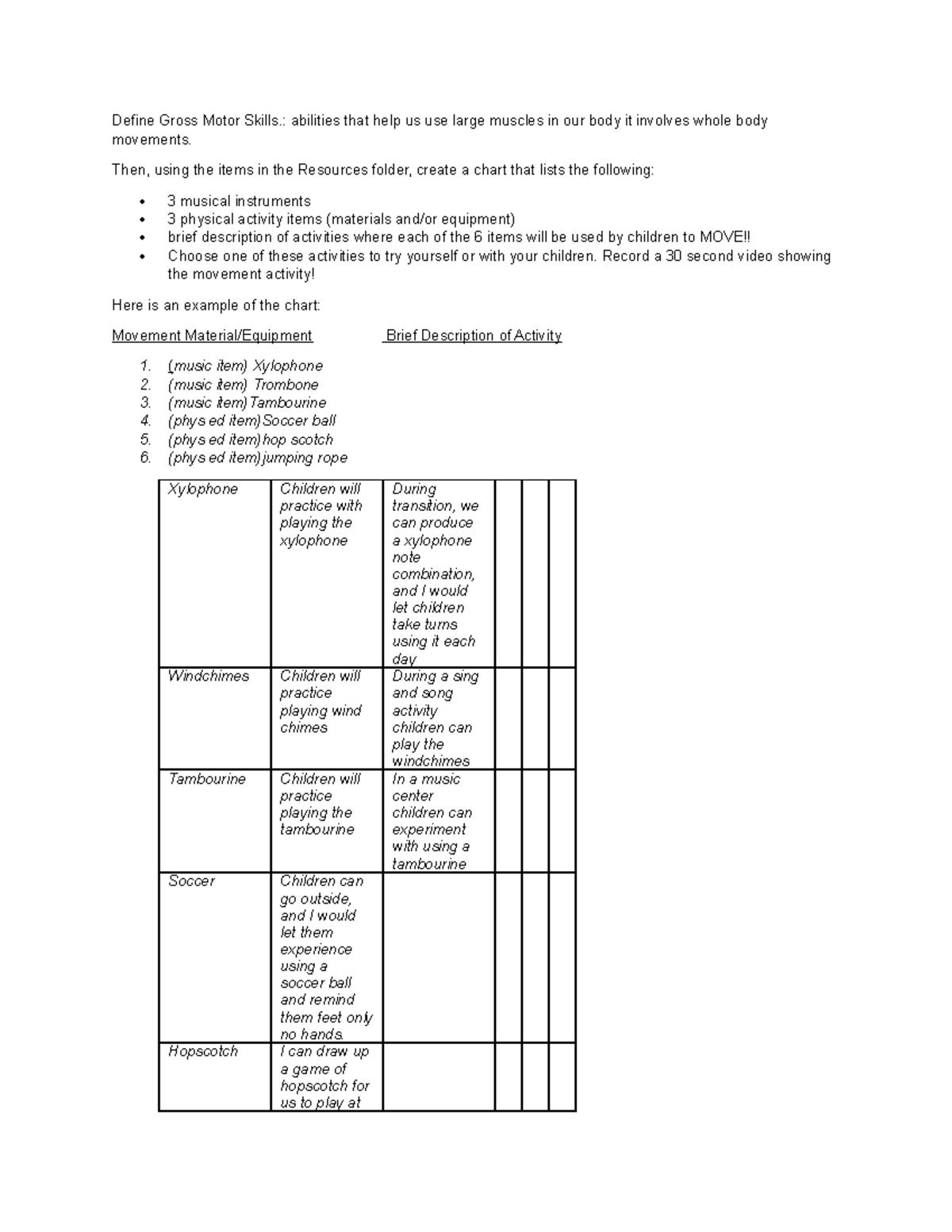 Motor activities Define Gross Motor Skills. abilities that help us