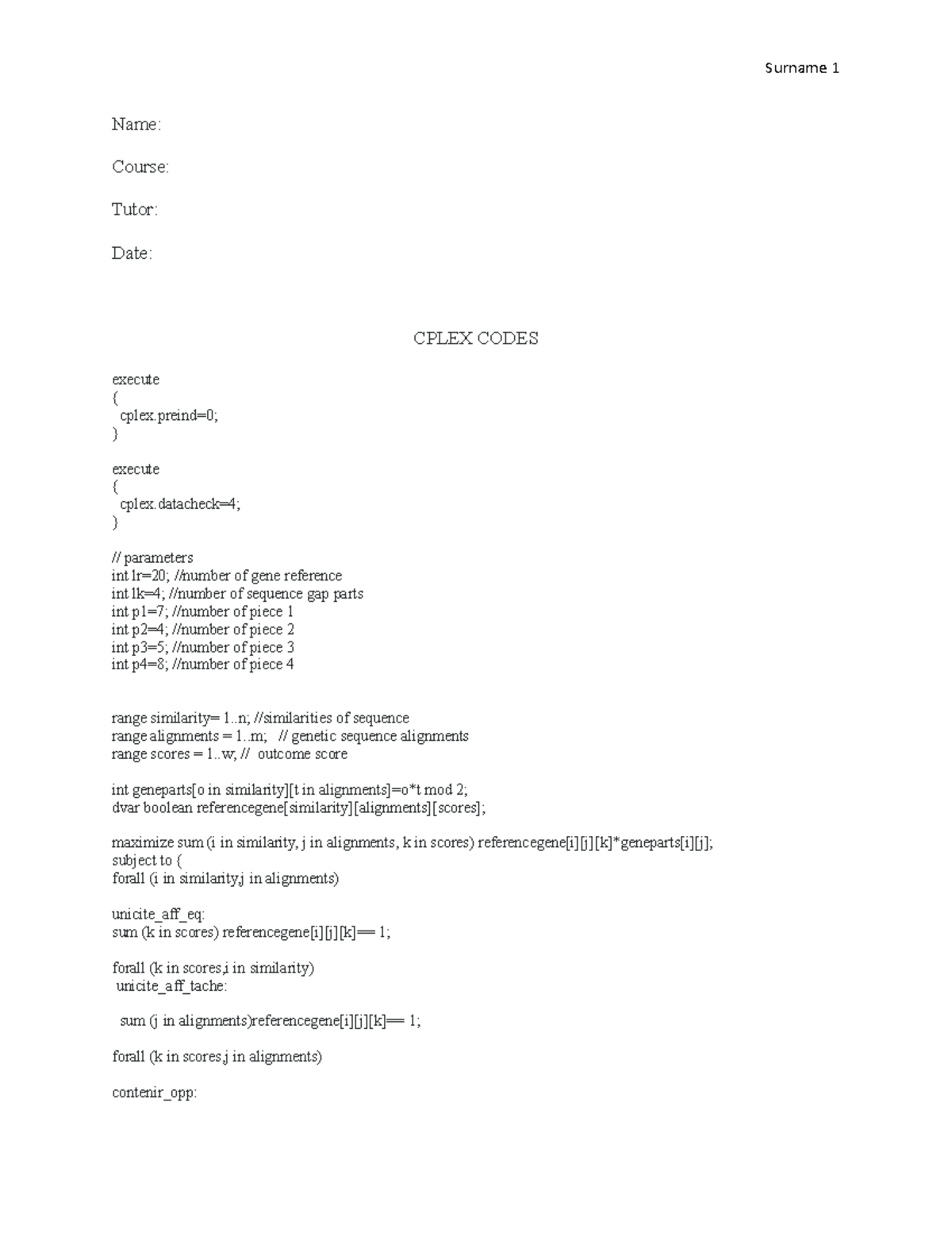 Cplex codes revision - Name: Course: Tutor: Date: CPLEX CODES execute ...