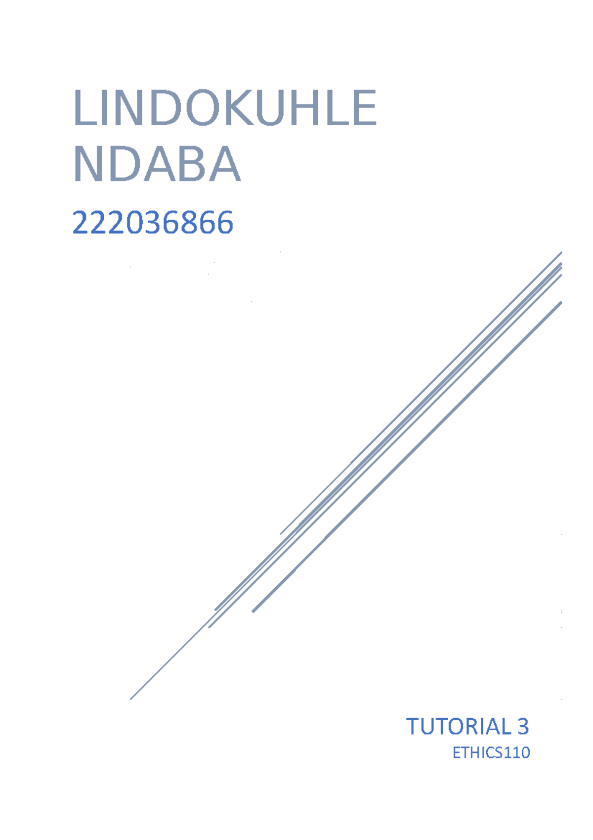 ETHS TUT3 - TUTORIAL - LINDOKUHLE NDABA 222036866 TUTORIAL 3 ETHICS ...