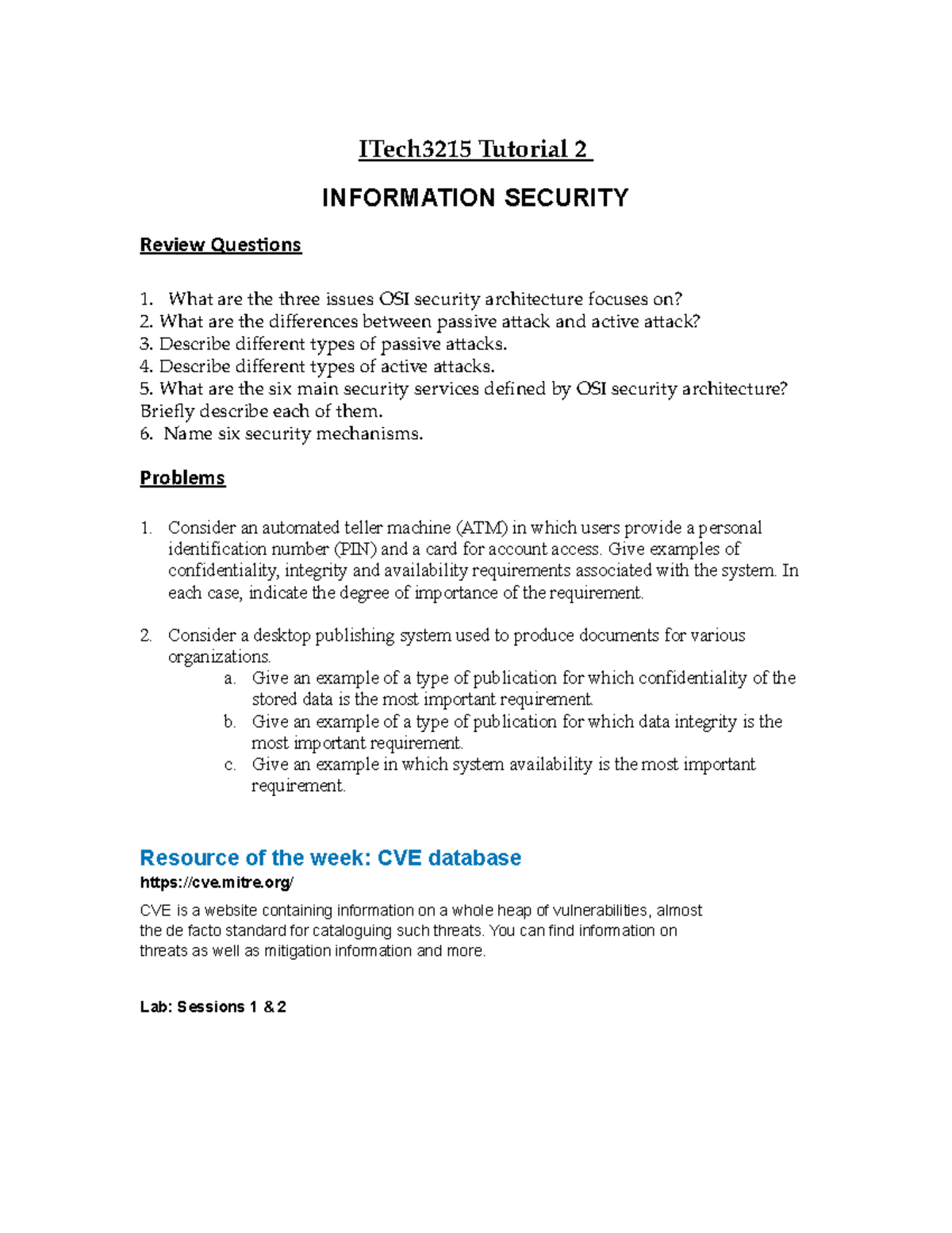 Tutorial 2 2015 week 2 ITech3215 Tutorial 2 INFORMATION SECURITY Review Questions What are