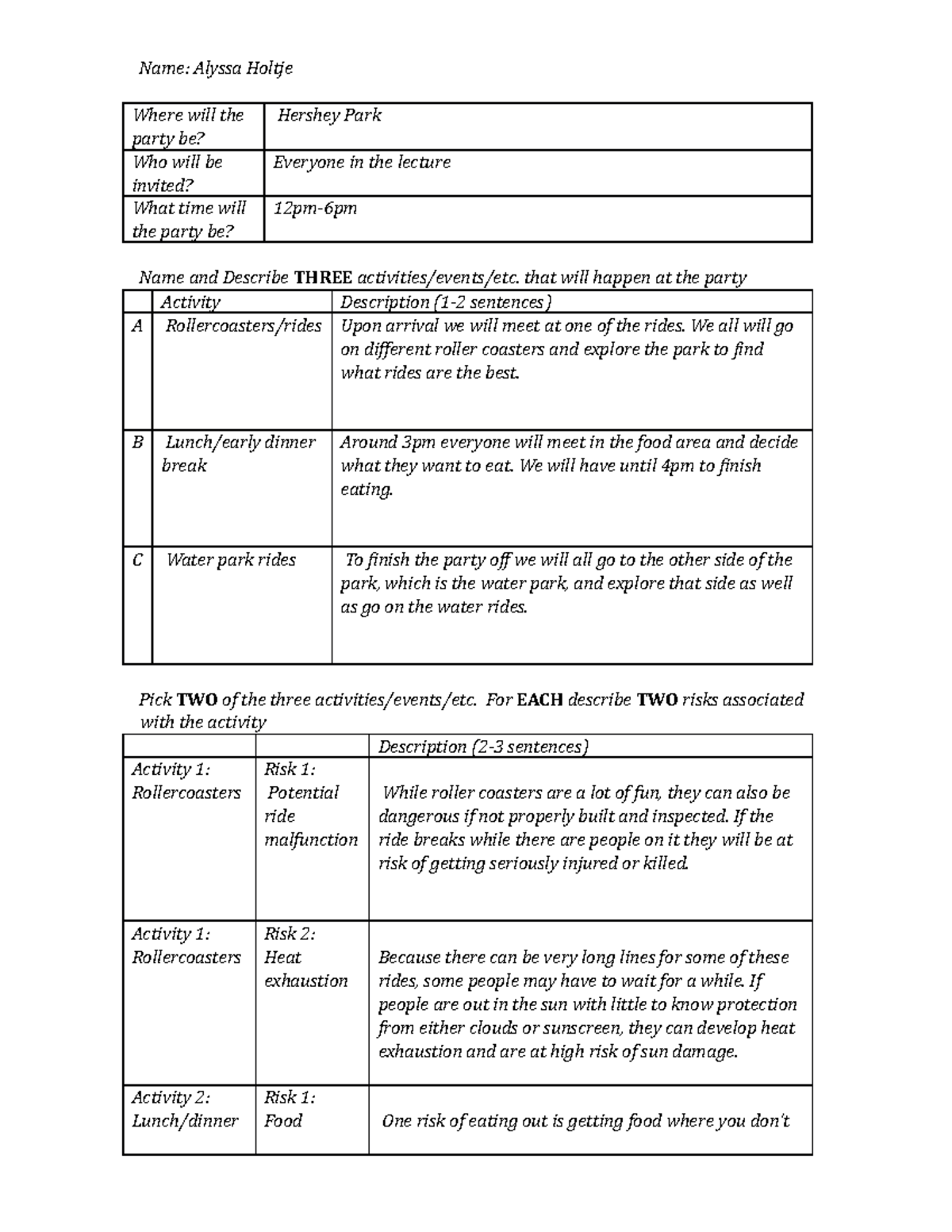 CEHC 101 - Risk Reflections - Name: Alyssa Holtje Where will the party ...