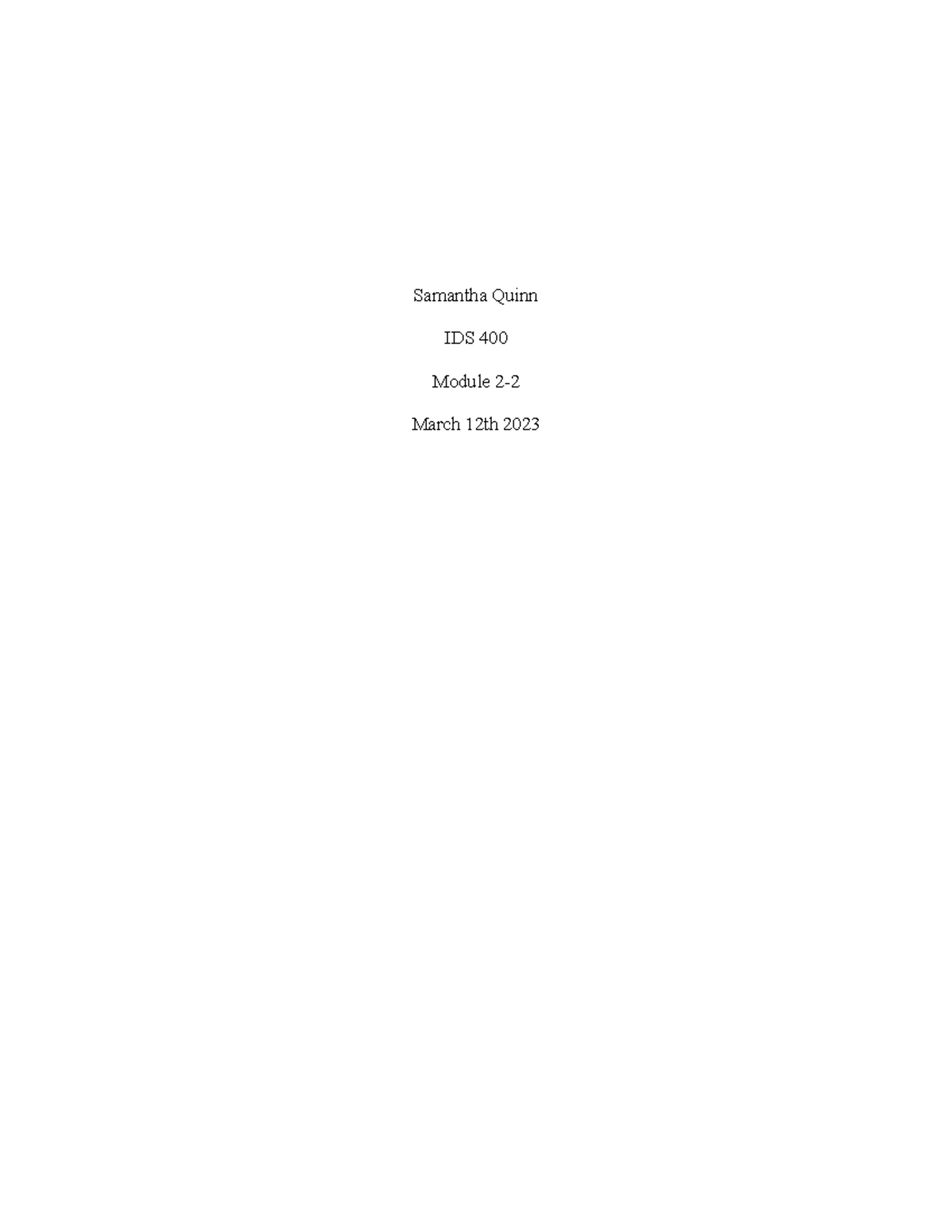 Quinn IDS 400 2-2 - Samantha Quinn IDS 400 Module 2- March 12th 2023 ...