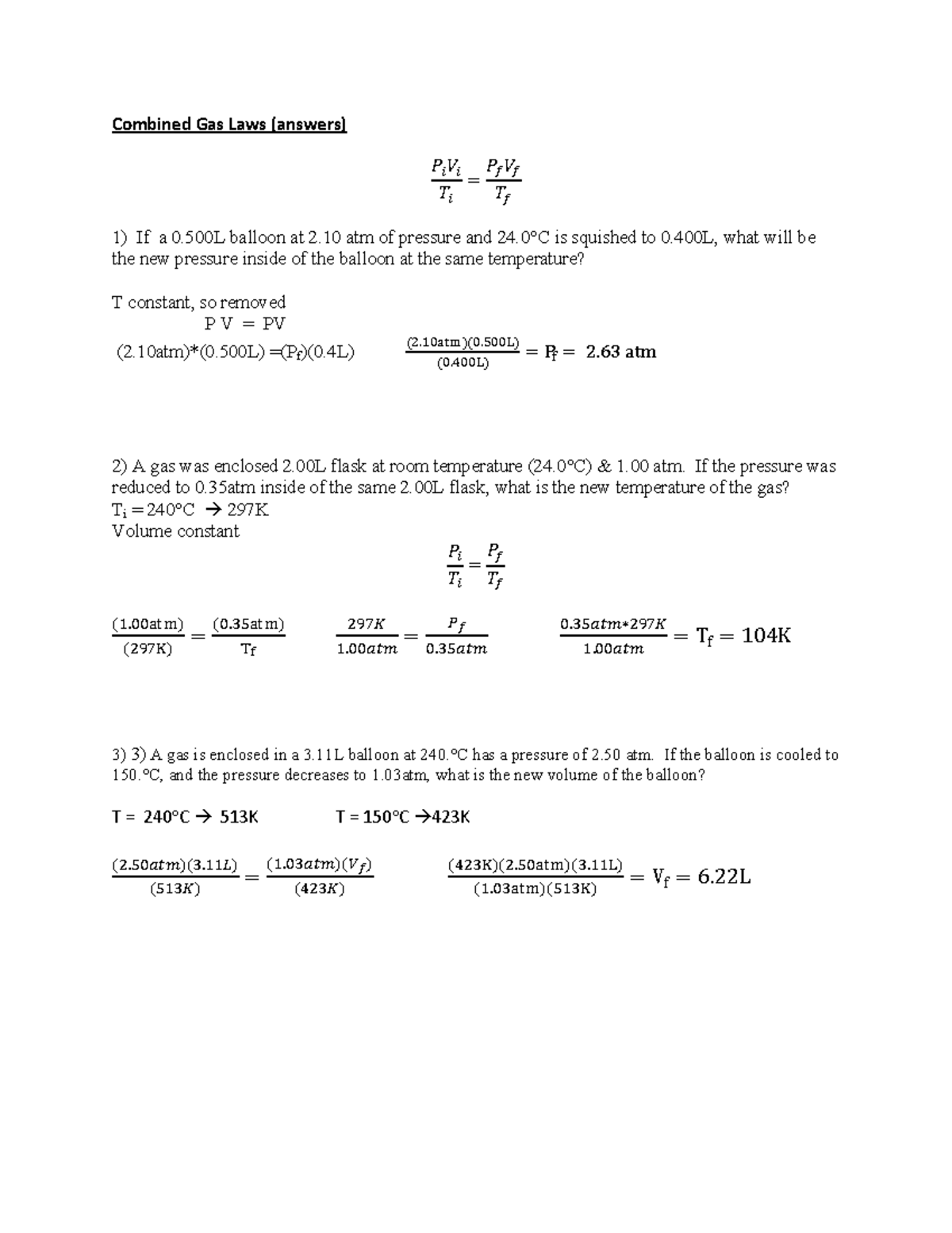 Combined Gas Law Answers - Combined Gas Laws (answers) 𝑃𝑖𝑉𝑖 𝑇𝑖 = 𝑃 𝑓𝑉𝑓 ...