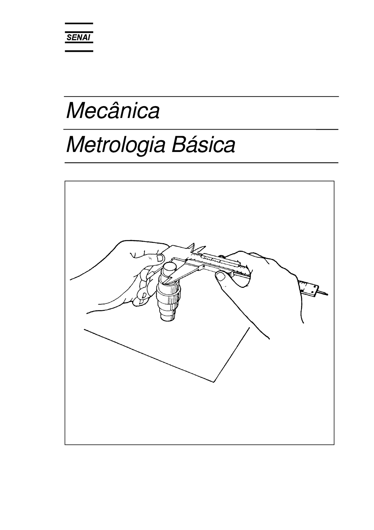 1.10-Apostila De Metrologia Senai - Mecânica Metrologia Básica ...