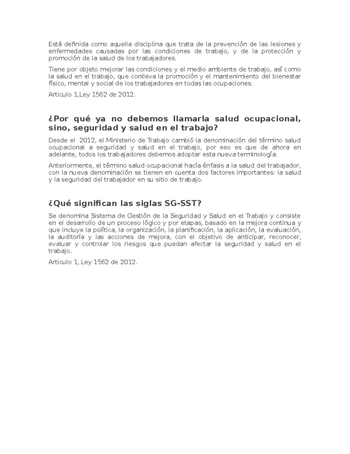 SST SST Está definida como aquella disciplina que trata de la