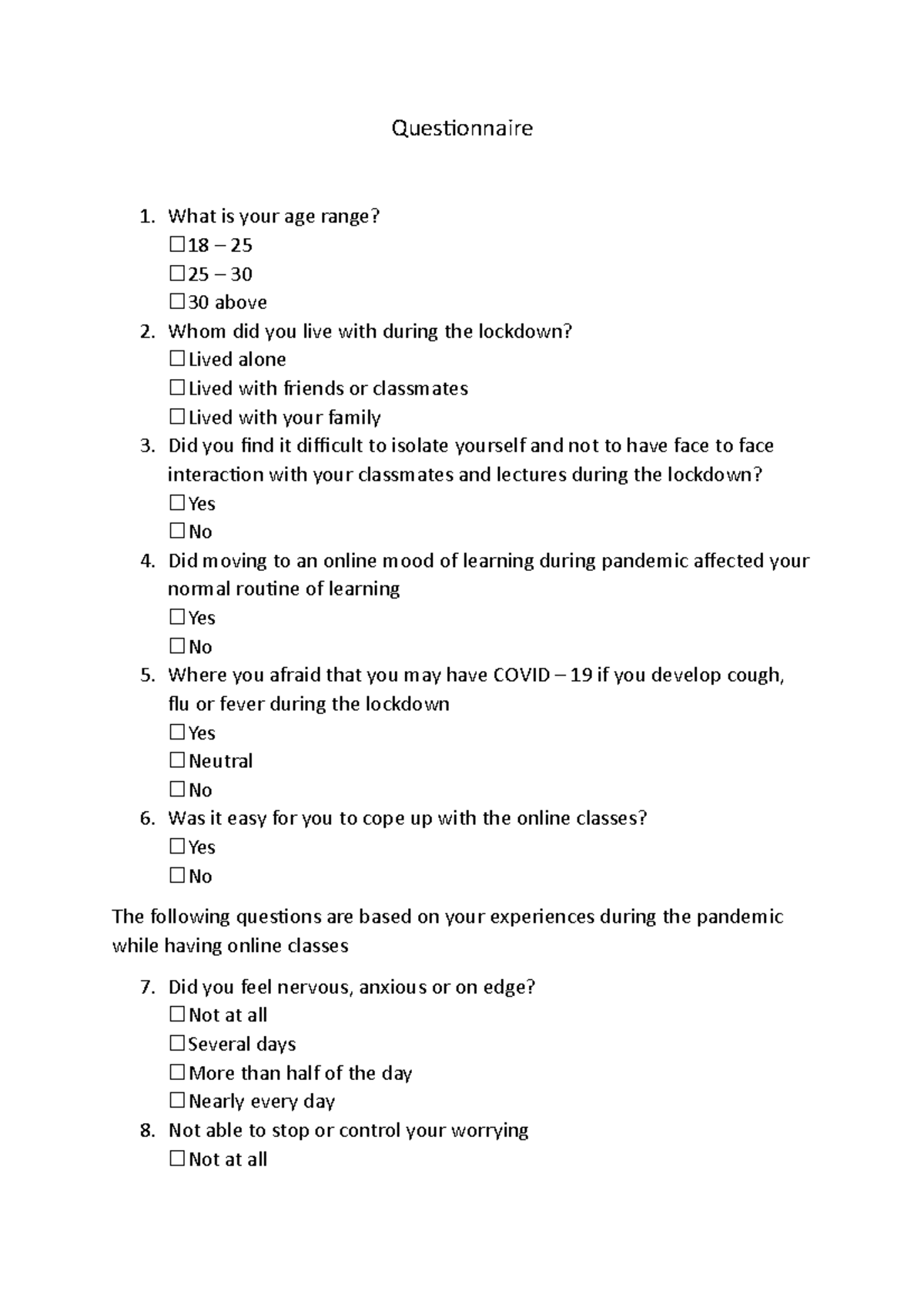 Questionnaire - Questionnaire What is your age range? ☐18 – 25 ☐25 – 30 ...