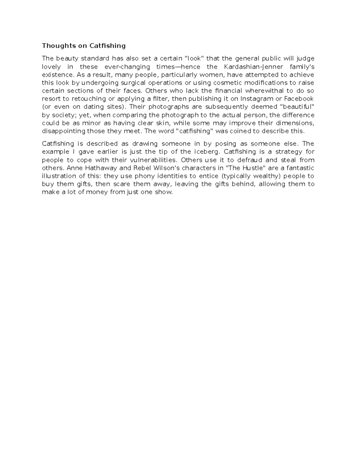 Thoughts on Catfishing As a result, many people, particularly women