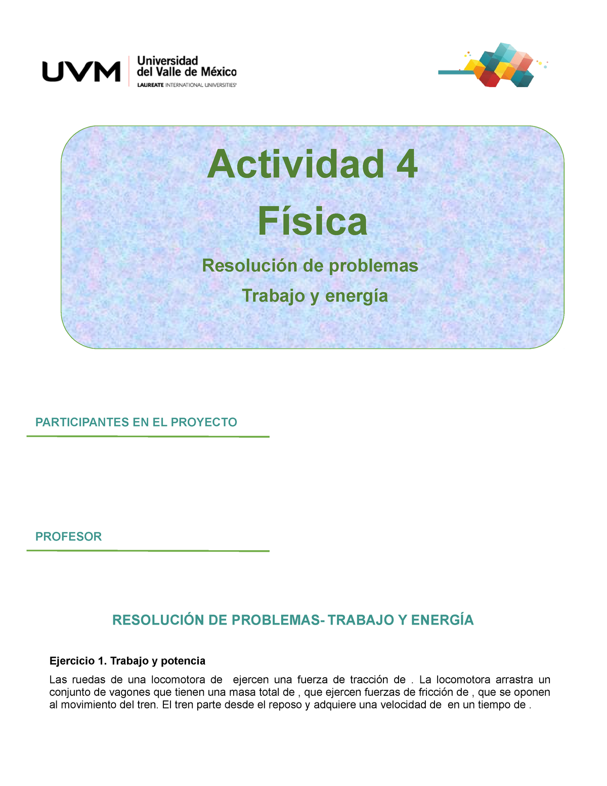 Ejercicios 4 UVM - ACT 4 FISICA - Física - UVM - Studocu