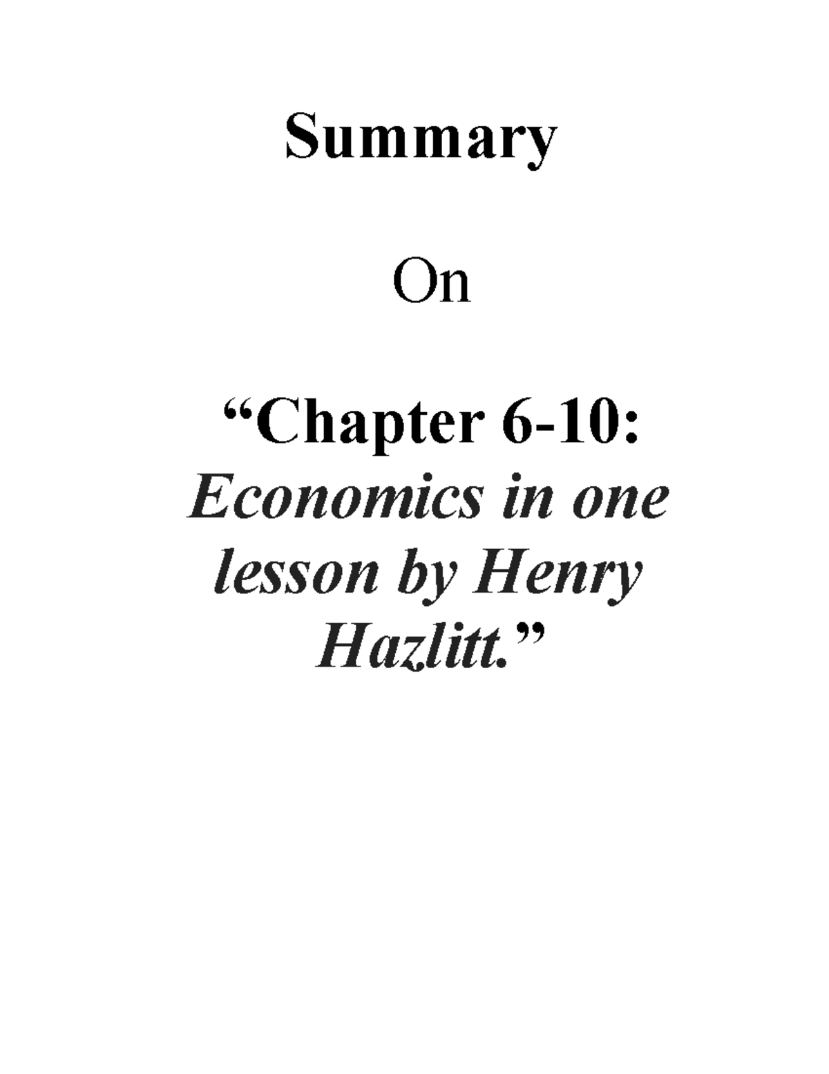 Economics - Chapter 6-10 Summary - Summary On “Chapter 6-10: Economics