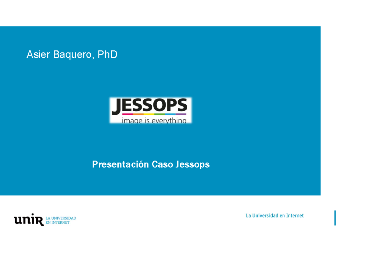Presentación Caso Jessops Presentación Caso Jessops Asier Baquero