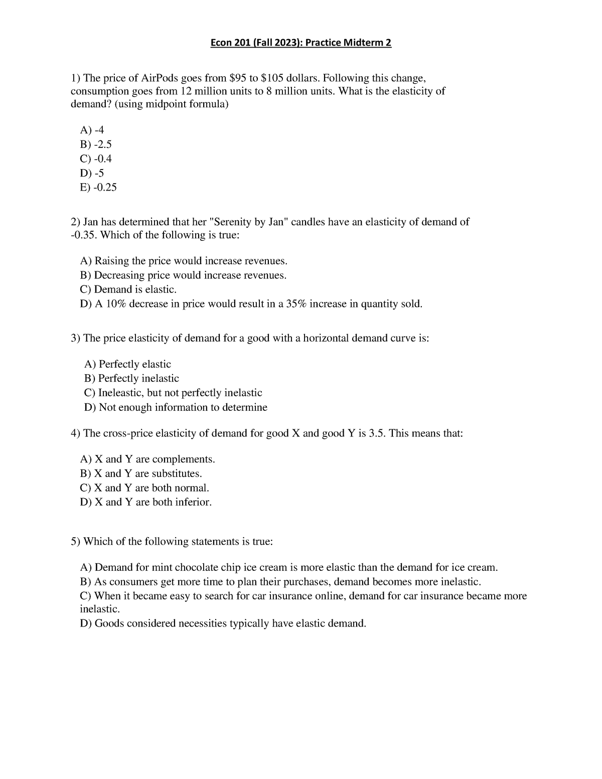 Practice midterm 2 Econ 201 (Fall 2023) Practice Midterm 2 1 ) The