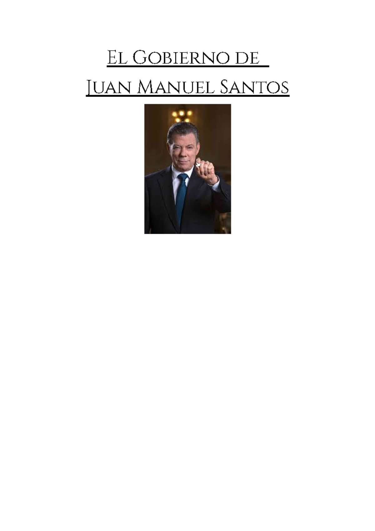 El Gobierno de Juan Manuel Santos El Gobierno de Juan Manuel Santos