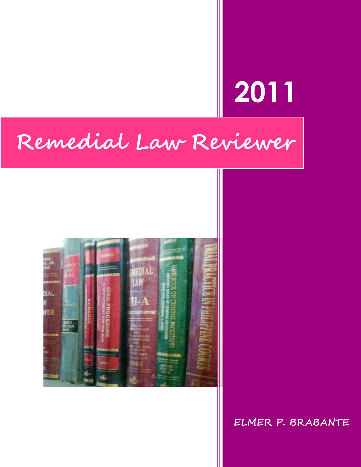 Remedial-Law-Reviewer - 2011 ELMER P. BRABANTE Remedial Law Reviewer E ...