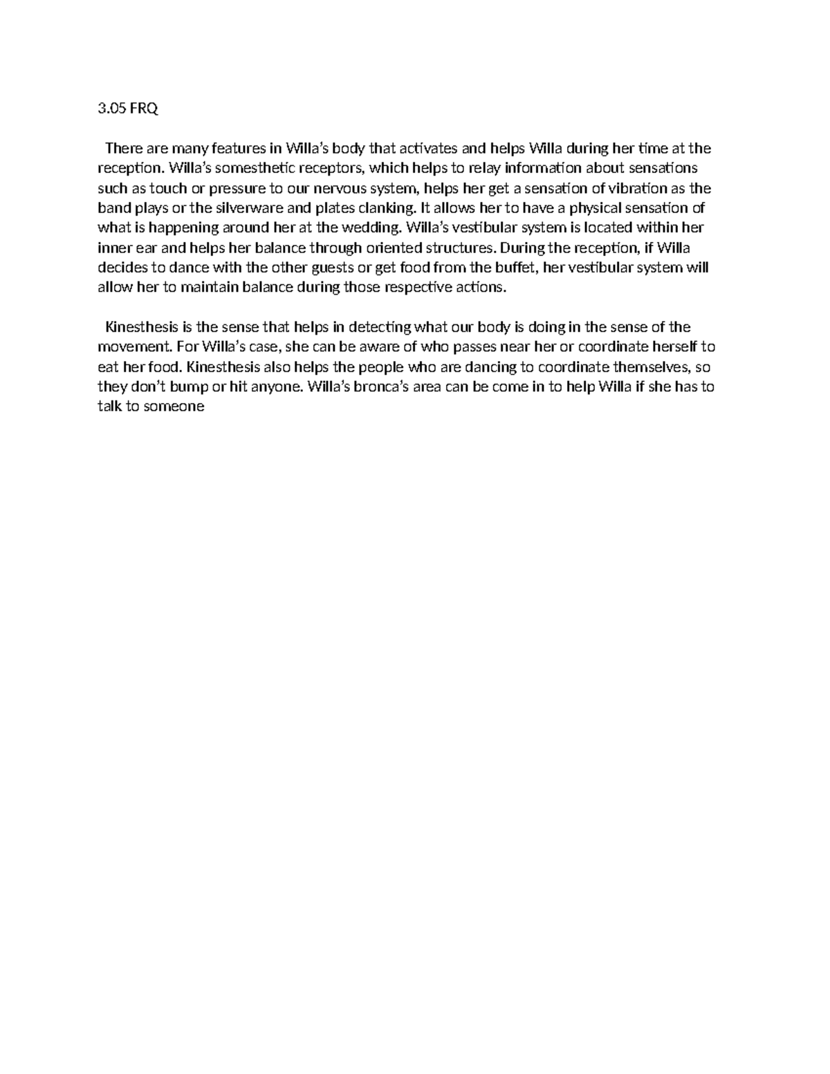 3.05 FRQ 3 FRQ There are many features in Willa’s body that activates