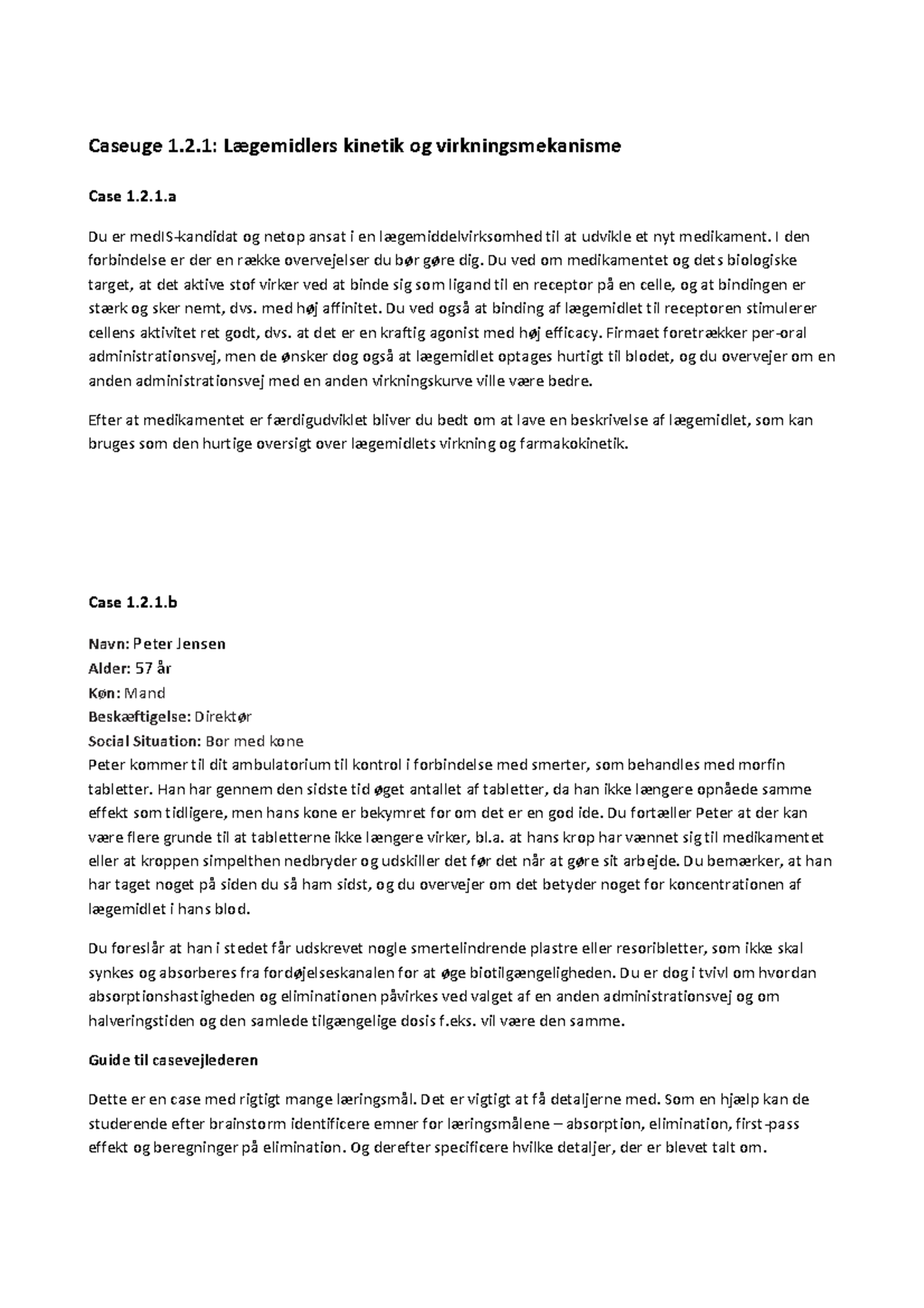 Case 1.2.1 A Og Case 1.2.1 B - Almen Farmakologi - AAU - Studocu